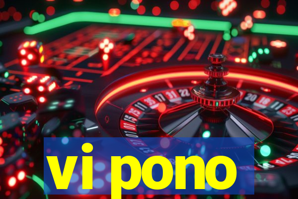 vi pono